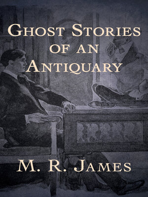 cover image of Ghost Stories of an Antiquary
